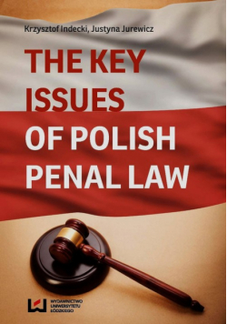 Indecki Krzysztof - The Key Issues of Polish penal law
