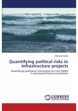 Quantifying Political Risks in Infrastructure Projects