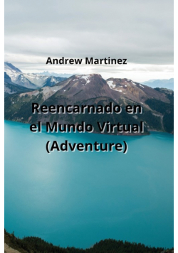 Reencarnado en el Mundo Virtual (Adventure)
