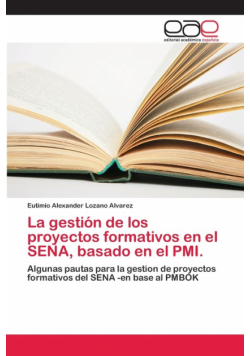 La gestión de los proyectos formativos en el SENA, basado en el PMI.