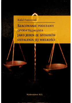 Szacowanie podstawy opodatkowania jako jeden ze sposobów ustalenia jej wielkości