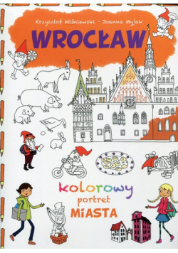 Wrocław Kolorowy portret miasta