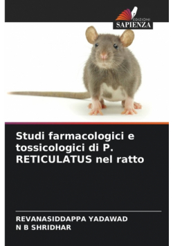 Studi farmacologici e tossicologici di P. RETICULATUS nel ratto