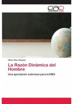La Razón Dinámica del Hombre