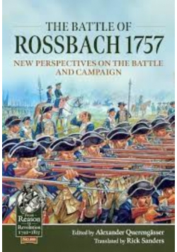 The Battle Of Rossbach 1757 New Perspectives On The Battle And Campaign
