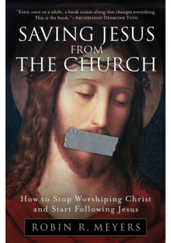 Saving Jesus from the Church