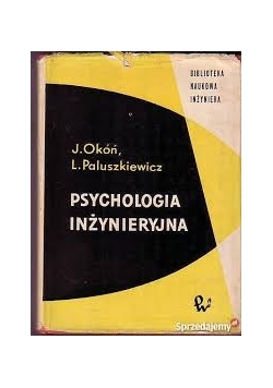 Psychologia inżynieryjna,-dostosowanie maszyn i urządzeń do człowieka