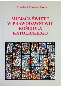 Miejsca święte w prawodawstwie kościoła katolickiego