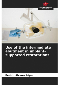 Use of the intermediate abutment in implant-supported restorations