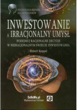 Inwestowanie a irracjonalny umysł
