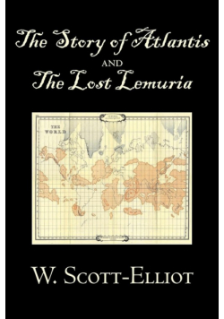 The Story of Atlantis and the Lost Lemuria by W. Scott-Elliot, Body, Mind & Spirit, Ancient Mysteries & Controversial Knowledge