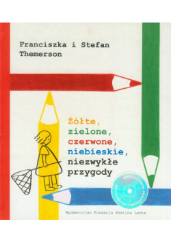 Żółte, zielone, czerwone, niebieskie, niezwykłe przygody