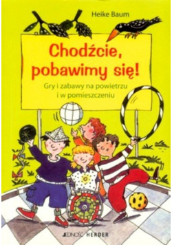 Chodźcie, pobawimy się!