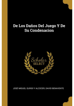 De Los Daños Del Juego Y De Su Condenacion