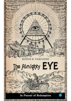 The Almighty Eye - in pursuit of redemption