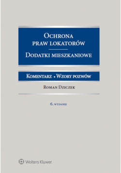 Ochrona praw lokatorów Dodatki mieszkaniowe Komentarz. Wzory pozwów