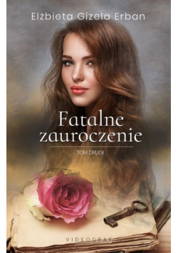 Fatalne zauroczenie Tom 2