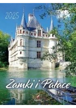 Kalendarz 2025 wieloplanszowy B4 Zamki i pałace