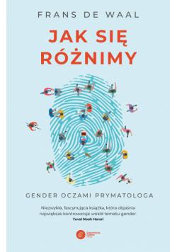 Jak się różnimy. Gender oczami prymatologa wyd. 2024