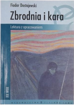 Zbrodnia i kara. Lektura z opracowaniem