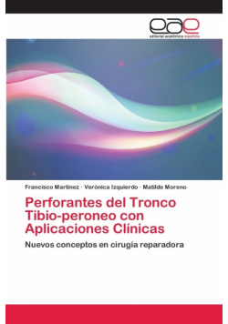 Perforantes del Tronco Tibio-peroneo con Aplicaciones Clínicas