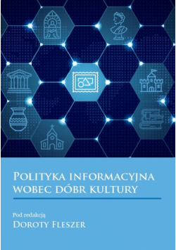 Polityka informacyjna wobec dobr kultury