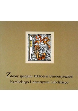 Zbiory specjalne Biblioteki Uniwersyteckiej Katolickiego Uniwersytetu Lubelskiego