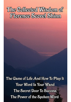 The Collected Wisdom of Florence Scovel Shinn