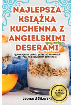 Najlepsza Książka Kuchenna Z Angielskimi Deserami
