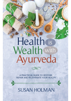 Health is Wealth with Ayurveda