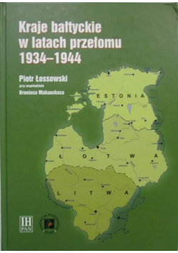 Kraje bałtyckie w latach przełomu 1934 - 1944