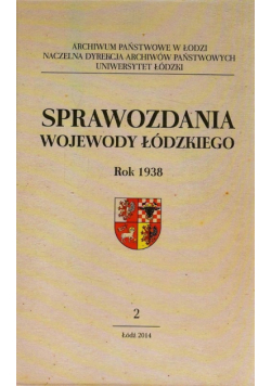 Sprawozdania wojewody łódzkiego Rok 1938 Tom 2