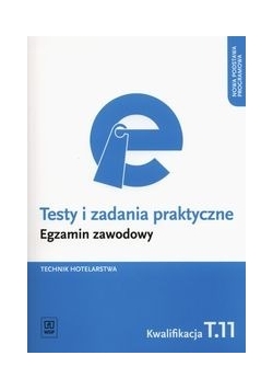 Testy i zadania praktyczne Technik hotelarstwa Egzamin zawodowy