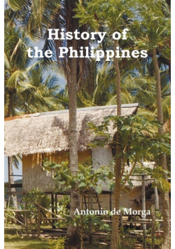 History of the Philippine Islands, (from Their Discovery by Magellan in 1521 to the Beginning of the XVII Century; With Descriptions of Japan, China a