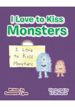 I Love to Kiss Monsters