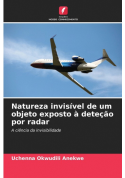 Natureza invisível de um objeto exposto à deteção por radar