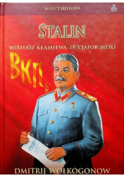 Stalin Wirtuoz kłamstwa dyktator myśli