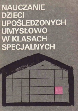 Nauczanie dzieci upośledzonych umysłowo w klasach specjalnych