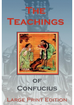 The Teachings of Confucius - Large Print Edition