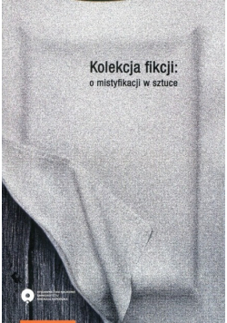 Kolekcja fikcji o mistyfikacji w sztuce