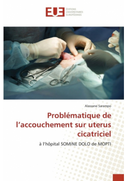 Problématique de l'accouchement sur uterus cicatriciel