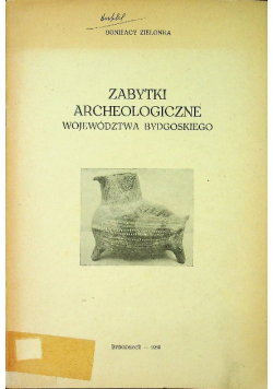 Zabytki archeologiczne województwa bydgoskiego