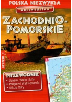 Polska niezwykła Województwo Zachodnio Pomorskie