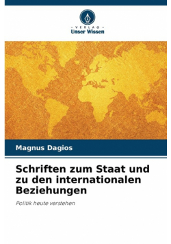 Schriften zum Staat und zu den internationalen Beziehungen