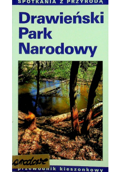 Drawieński Park Narodowy Przewodnik kieszonkowy