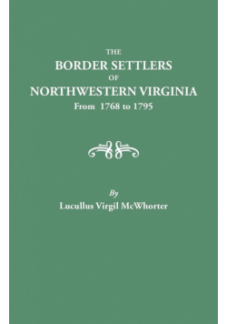 Border Settlers of Northeastern Virginia from 1768 to 1795