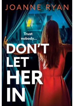 Don't Let Her In