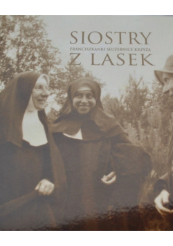 Siostry Franciszkanki Służebnice Krzyża z Lasek
