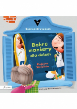 Dobre maniery, czyli savoir vivre dla dzieci