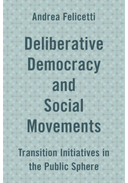 Deliberative Democracy and Social Movements